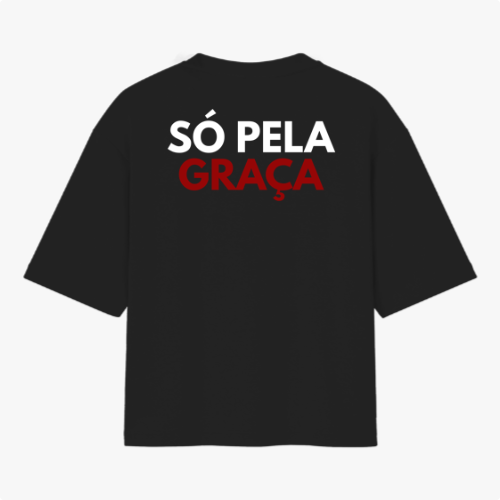 Camiseta Oversized Pela Graça